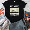 Titanic The Ship Of Dreams Southampton to New York 1912 shirt