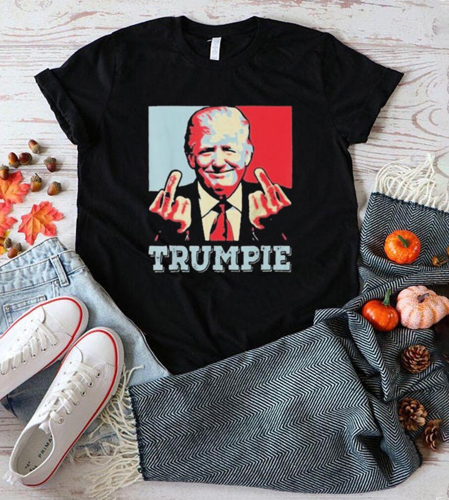 Trump Middle Fucking Trumpie Trumpie Shirt