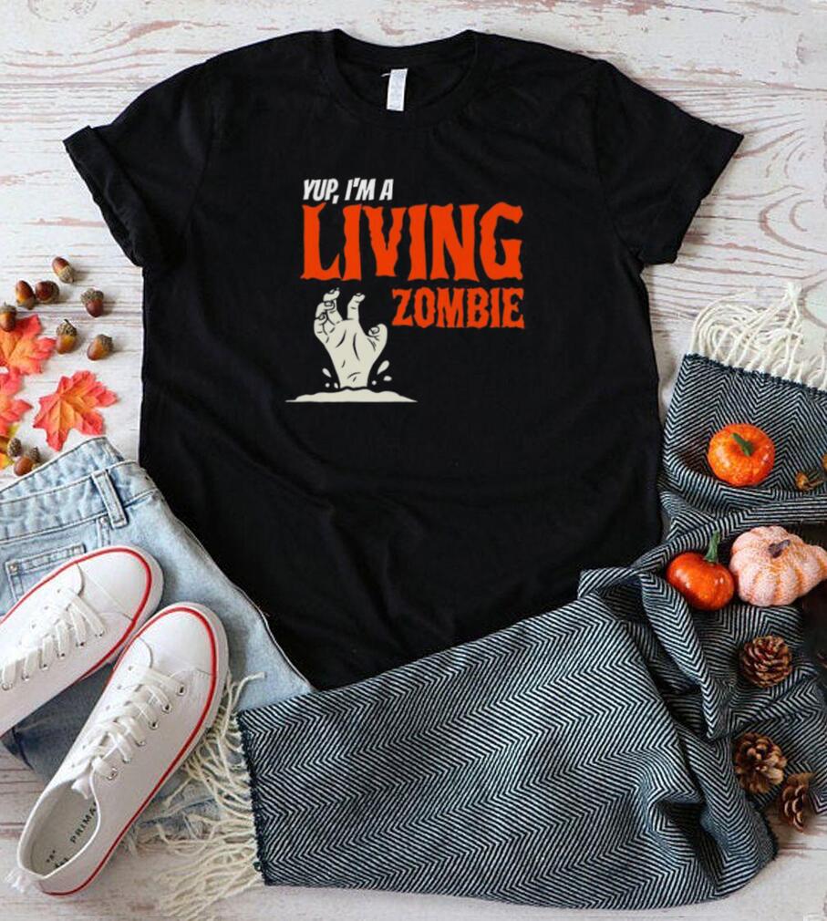 yup im a living zombie halloween shirt 1