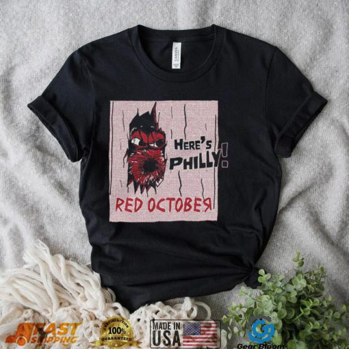 Philadelphia Phillies Here’s Philly Red October 2022 World Series Shirt
