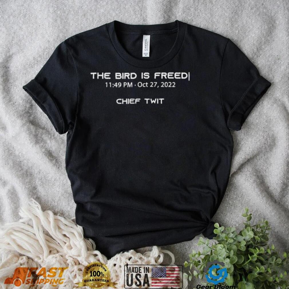 THE BIRD IS FREED Learn Reflect Move On Chief Twit Shirt