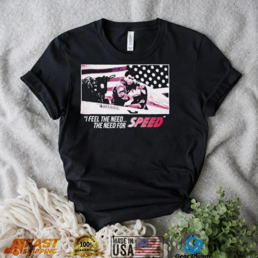 Top Gun Maverick Or The Need For Speed Shirt