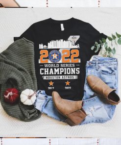 2022 Houston Astros World Series Champions 2017 2022 Shirt