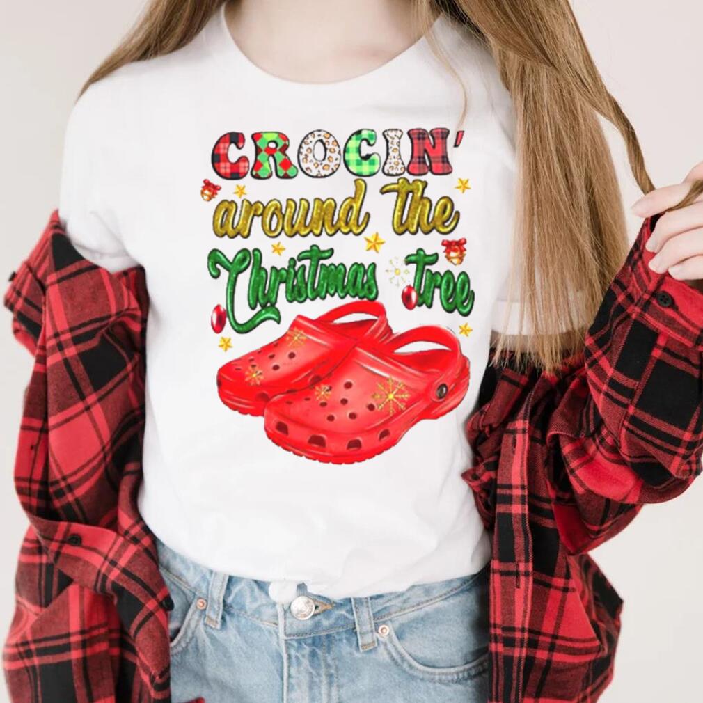 Crocin Around The Christmas Funny Holiday Party T Shirt