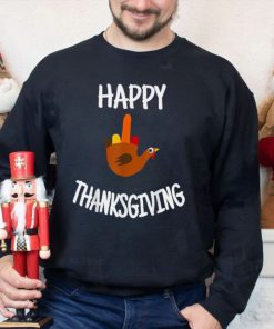 Funny Turkey Happy Thanksgiving T Shirt