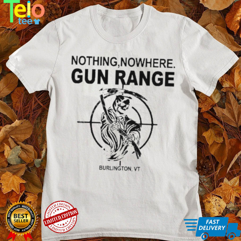Nothing nowhere merch gun range burlington vt staff t shirt