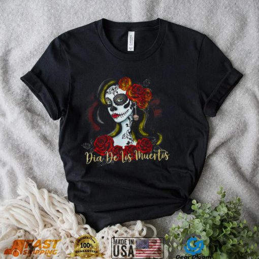 Senora Lady Roses Mexican Dead Day Of Dia De Los Muertos T Shirt