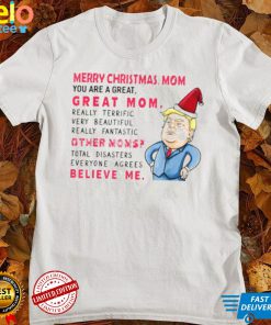 Trump Merry Christmas Mom You Are A Great Great Mom Really Terrific Very Beautiful Really Fantastic Christmas Sweater