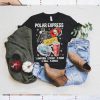 Christmas north pole polar express all aboard santa believe Shirt