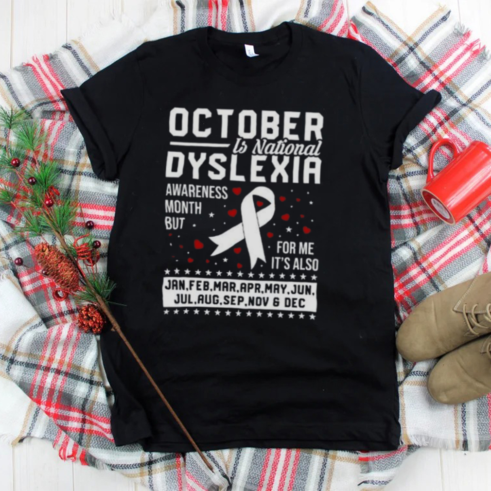 Dyslexia Awareness Shirt