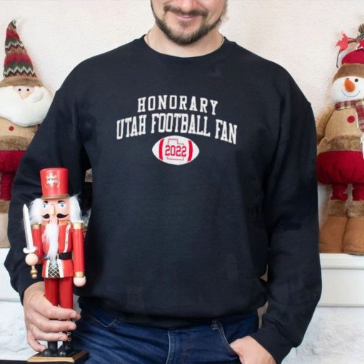 Honorary Utah Utes Football Fan 2022 Shirt