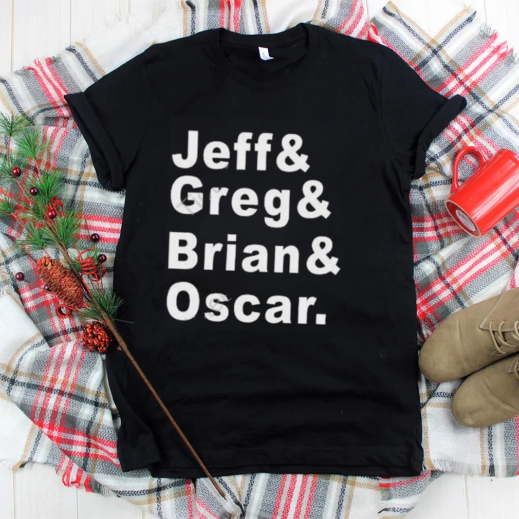 Jeff greg brian oscar shirt