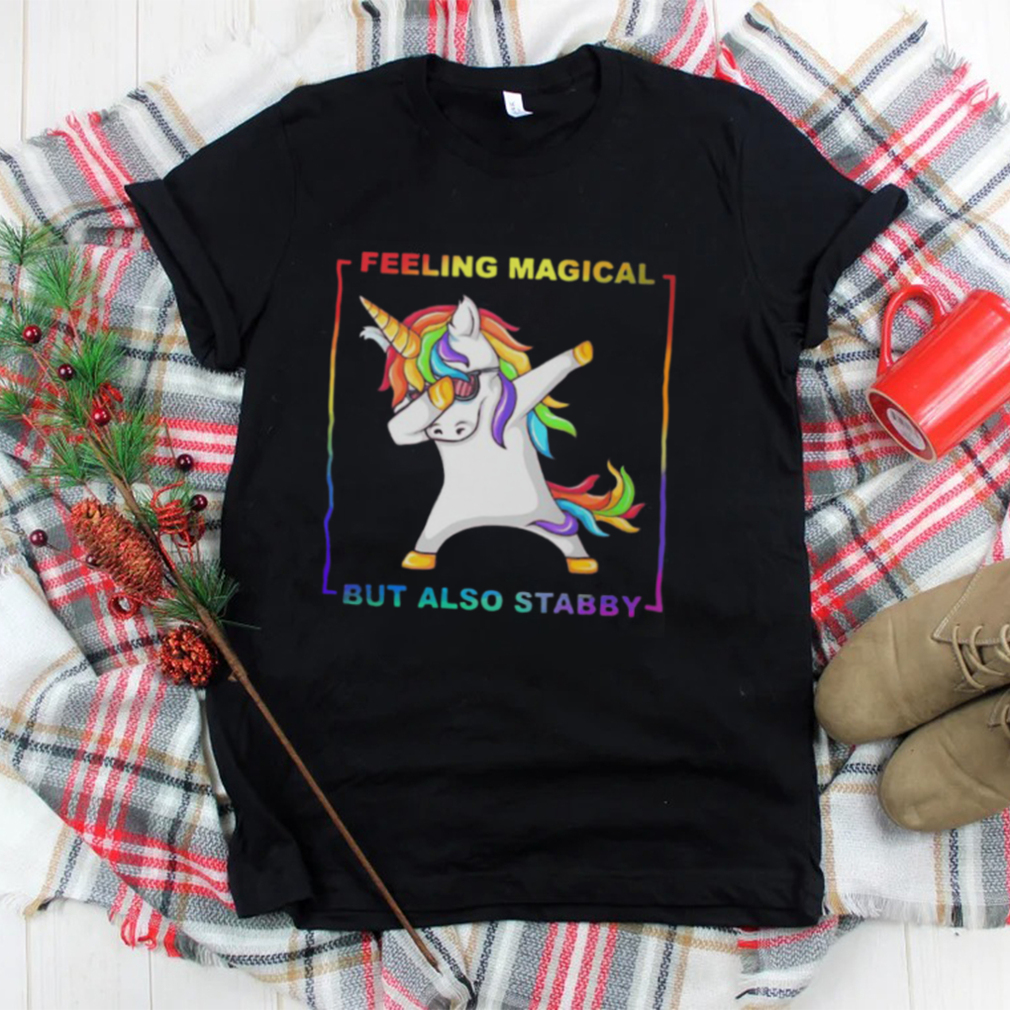 LGBT Unicorn Dabbing Feeling Magical But Also Stabby Shirt