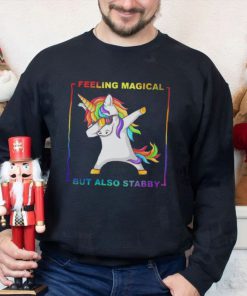 LGBT Unicorn Dabbing Feeling Magical But Also Stabby Shirt