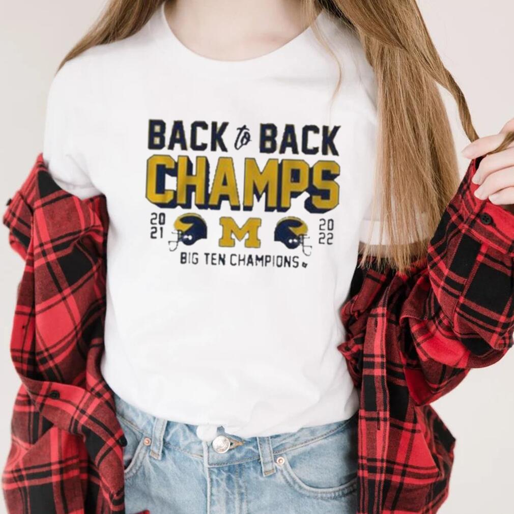 Michigan Wolverines back to back champs 2021 2022 big ten champions t shirt