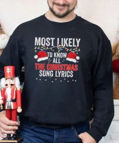 Most Likely To Know All The Christmas Song Lyrics Christmas Lights Shirt