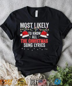 Most Likely To Know All The Christmas Song Lyrics Christmas Lights Shirt