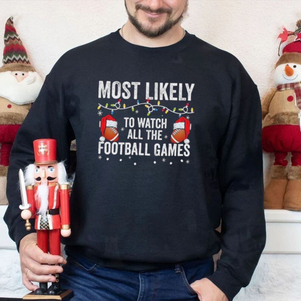 Most Likely To Watch All The Football Games Christmas Lights Shirt