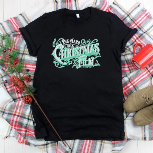 Official Die Hard Is A Christmas Film Tee shirt
