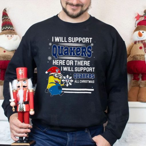 Penn Quakers Minion Support Here Or There All Christmas Sweatshirt