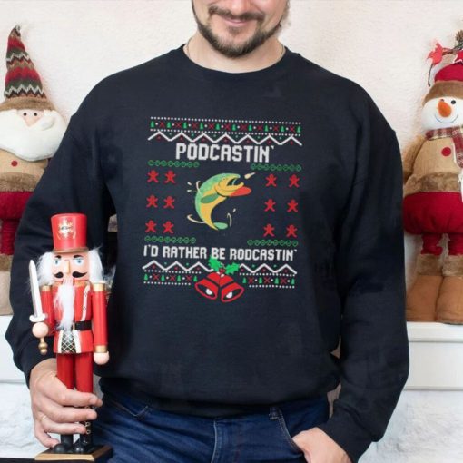 PoDcastin’ I’d rather be roDcastin’ ugly Christmas sweater