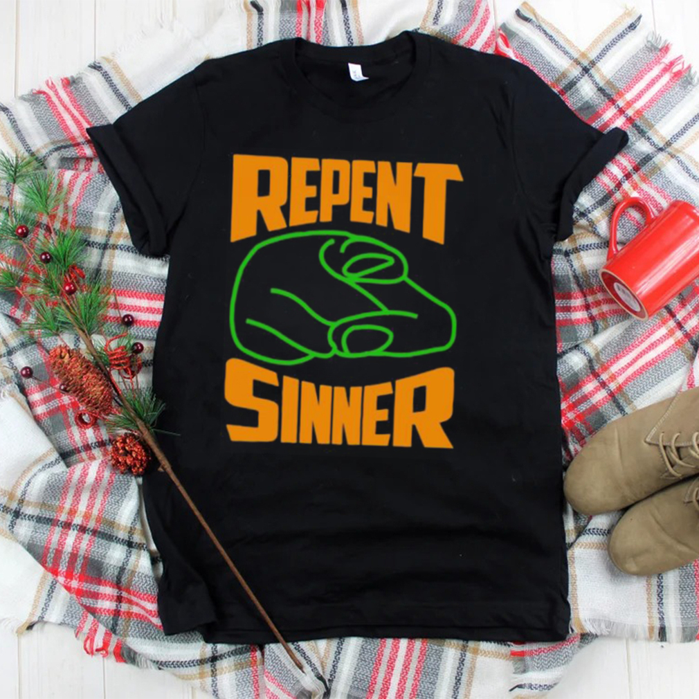 Repent Sinner 2022 shirt