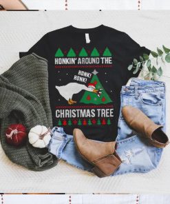 Silly Goose Honkin’ Around The Christmas Tree Ugly Shirt