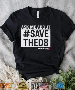 Themainmanswe ask me about save thed8 shirt