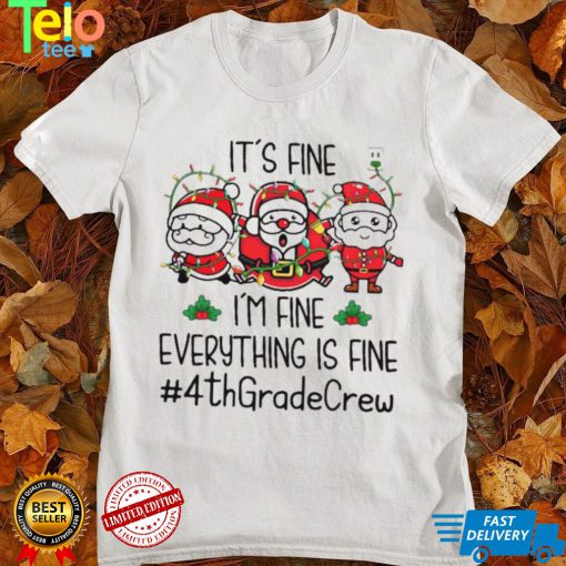 Three Santas Claus It’s Fine I’m Fine Everything Is Fine 4th Grade Crew Christmas Lights Sweater