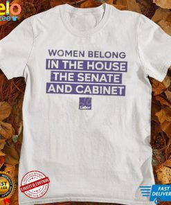 Women Belong In The House The Senate And Cabinet Tee Shirt