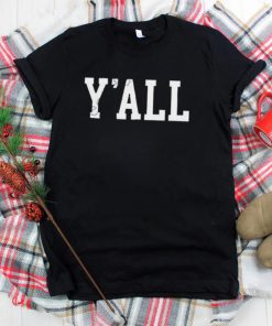 Y’all T Shirt