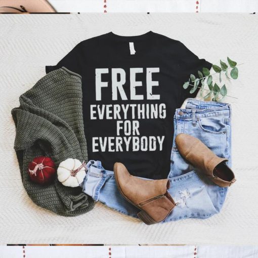 Yellowstone Summer Higgins Free Everything For Everybody Shirt