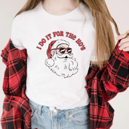 i do it for the hos santa claus t shirt t shirt